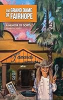 The Grand Dame of Fairhope: A Memoir of Sorts B0GLDLBJQ1 Book Cover