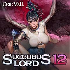 Succubus Lord 12 Audiolibro Por Eric Vall arte de portada