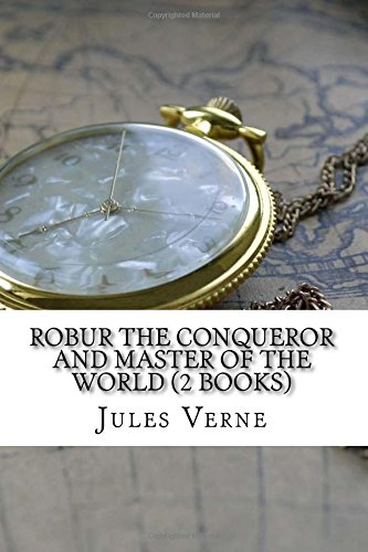 Robur the Conqueror And Master of the World (2 Books)