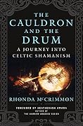 The Cauldron and the Drum: A Journey into Celtic Shamanism Book Cover: The Cauldron and the Drum: A Journey into Celtic Shamanism