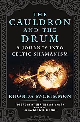 The Cauldron and the Drum: A Journey into Celtic Shamanism Book Cover: The Cauldron and the Drum: A Journey into Celtic Shamanism
