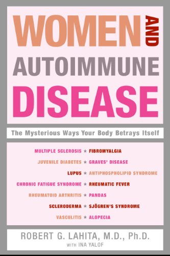 Women and Autoimmune Disease: The Mysterious Ways Your Body Betrays Itself (English Edition)