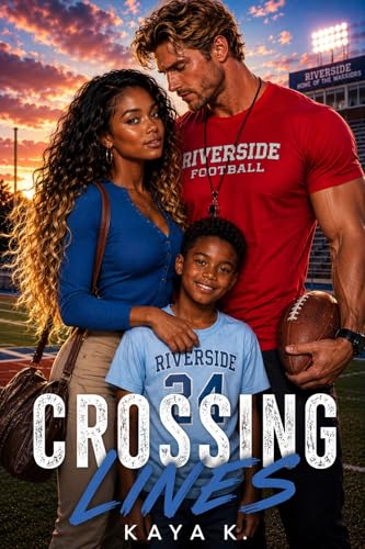 Crossing Lines: BWWM Interracial Contemporary Sport Workplace Single Mom Romance (Winner Takes All)