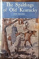 The Spaldings of old Kentucky B0007EWYPS Book Cover