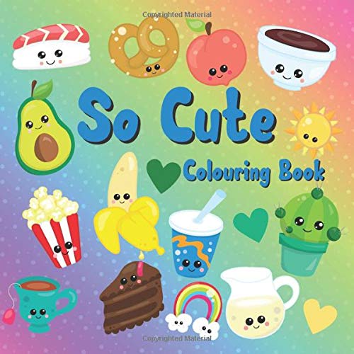 So Cute Colouring Book: Adorable Colouring Book For Girls Of All Ages Paperback – 6 April 2020