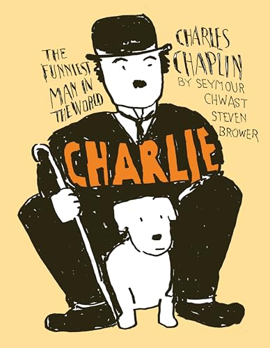 Charlie: Charles Chaplin, the Funniest Man in the World