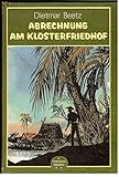 Dietmar Beetz: Abrechnung am Klosterfriedhof