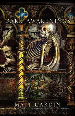 [Dark Awakenings] (By: Matt Cardin) [published: January, 2010]