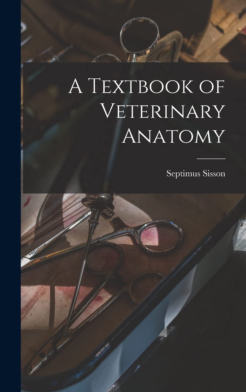 A Textbook of Veterinary Anatomy 9781016348119 Sisson