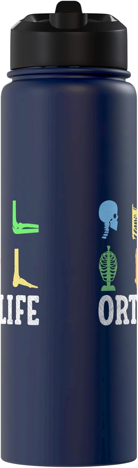 Ortho Life Orthopedist Orthopedic Surgeon Orthopedists Stainless Steel Insulated Water Bottle