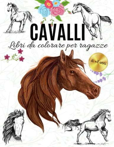 Cavalli Libri da colorare per ragazze di +8 anni: Promuove la creatività, il relax e la concentrazione | Un grande regalo per grandi e piccoli appassionati di cavalli