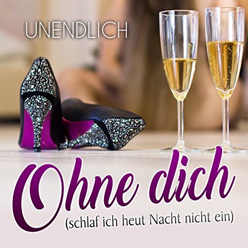 Ohne Dich (schlaf ich heut Nacht nicht ein) by Unendlich on Amazon Music Ohne Dich (schlaf ich heut Nacht nicht ein) by Unendlich on Amazon Music