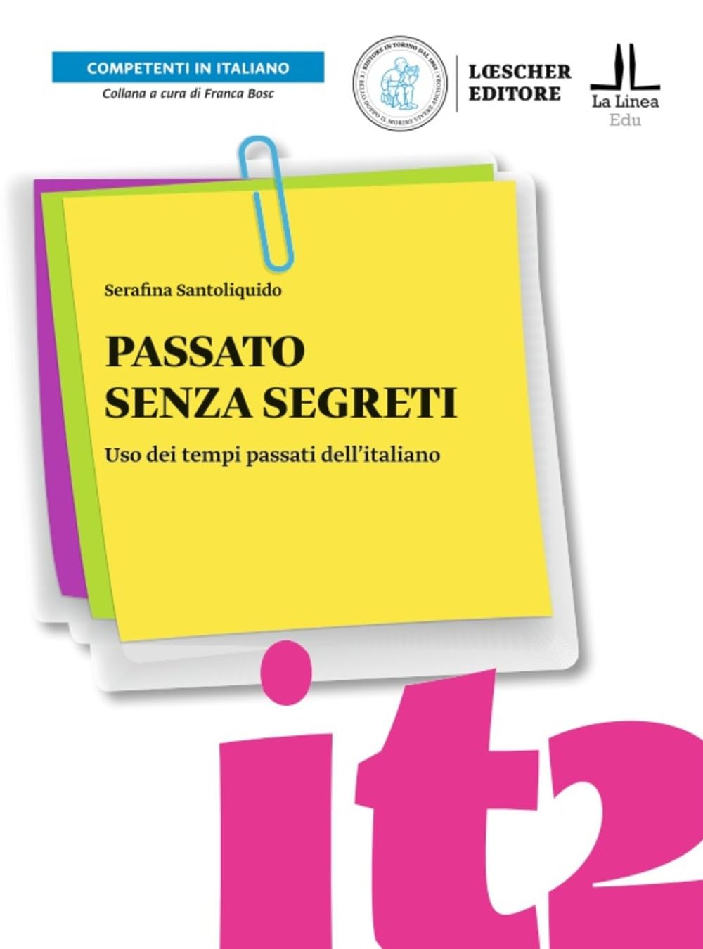 Passato senza segreti. Uso dei tempi passati dell'italiano. Passato senza segreti. Livello A2-C1: Passato senza segreti. Libro + digitale