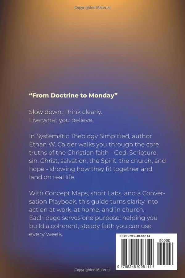 Systematic Theology Simplified: Get the core of Christian doctrine - and use it on Monday. Clear maps, plain language, and short Labs turn belief into decisions at work, at home, and in church. - Image 2