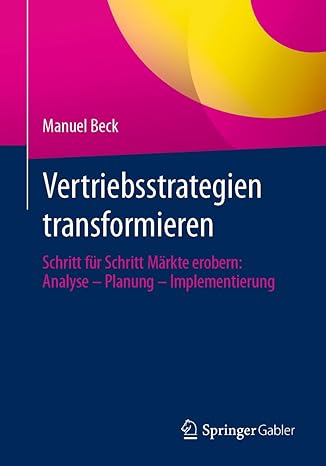 Vertriebsstrategien transformieren: Schritt für Schritt Märkte erobe: Analyse – Planung – Implementierung (German Edition)-Wow! eBook