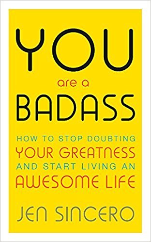 [By Jen Sincero ] You Are a Badass: How to Stop Doubting Your Greatness and Start Living an Awesome Life (Paperback)ã€2018ã€‘ by Jen Sincero (Author) (Paperback)