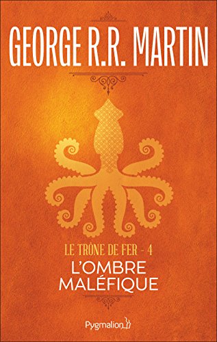 Télécharger Le Trône de Fer (Tome 4) - L'ombre maléfique PDF