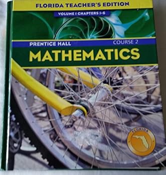 Hardcover Prentice Hall Mathematics (Florida Teachers Edition) Course 2 (Mathematics teachers edition 2004, Volume 1) Book