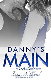 Paperback Danny's Main: A Charistown Novel Book