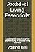 Assisted Living Essentials: Fundamental steps to starting and managing an assisted living business
