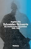 Schneider / Schwerte: Ein westdeutsches Doppelleben 1945-1999