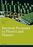 Random Processes in Physics and Finance (Oxford Finance) (Oxford Finance Series)