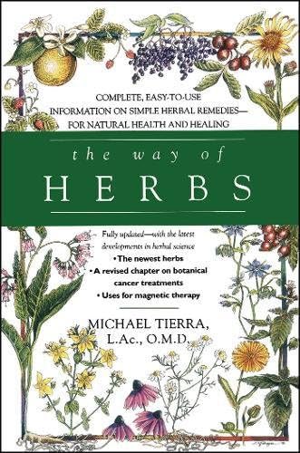 The Way of Herbs: Fully Updated With the Latest Developments in Herbal Science