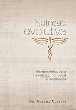 Paperback Nutricao Evolutiva. Fundamentos Para A Evolucão Individual E Do Planeta (Em Portuguese do Brasil) [Portuguese] Book