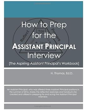 Paperback How to Prep for the Assistant Principal Interview: The Aspiring Assistant Principal's Workbook Book