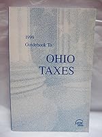 1999 Guidebook to Ohio Taxes 0808003321 Book Cover