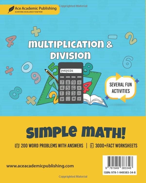 Simple Math: Ace Academic Publishing | Multiplication and Division WorkBook  | 200 Math Word Problems | 3000+ Fact Problems | Everyday Practice