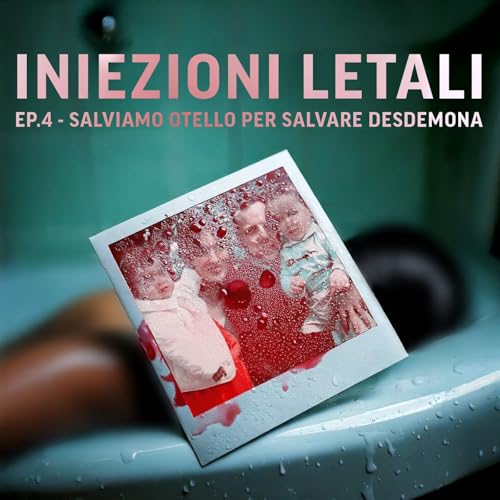 EP. 4 - Salviamo Otello per salvare Desdemona copertina