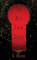 The Man From Darke County 0692332162 Book Cover