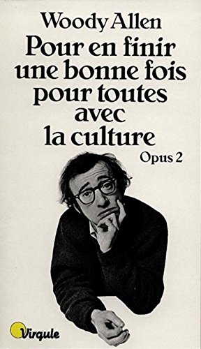 Pour en finir une bonne fois pour toute avec la culture. Opus 2