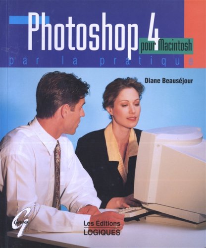 Photoshop 4 pour macintosh [Paperback] Beausejour, Diane