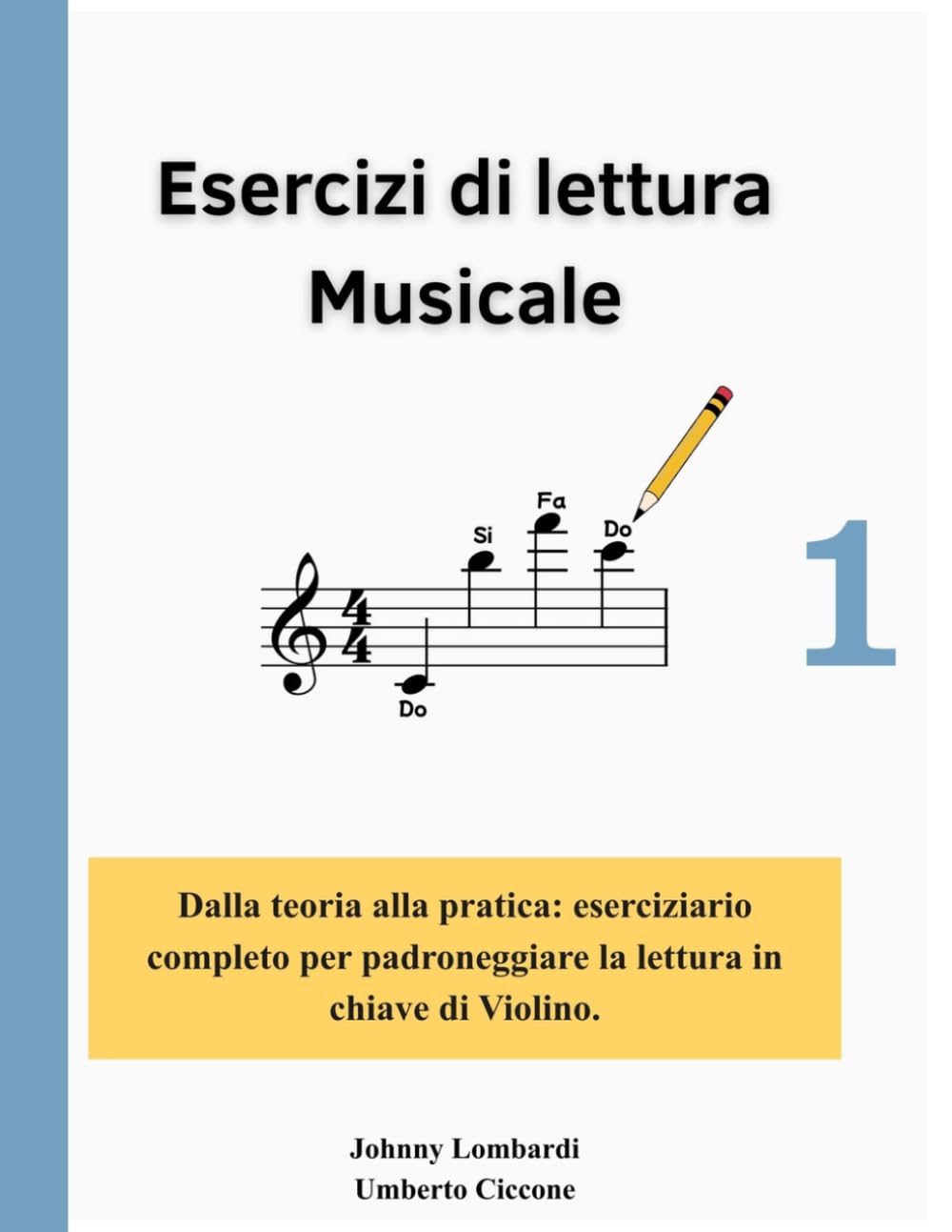 Esercizi di lettura Musicale Vol.1: Lettura in chiave di violino