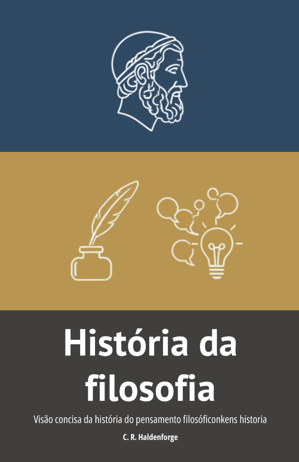 História da filosofia: Visão concisa da história do pensamento filosófico