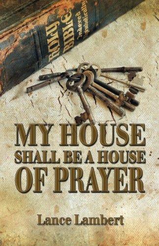 My House Shall Be A House Of Prayer 0989532615 Book Cover