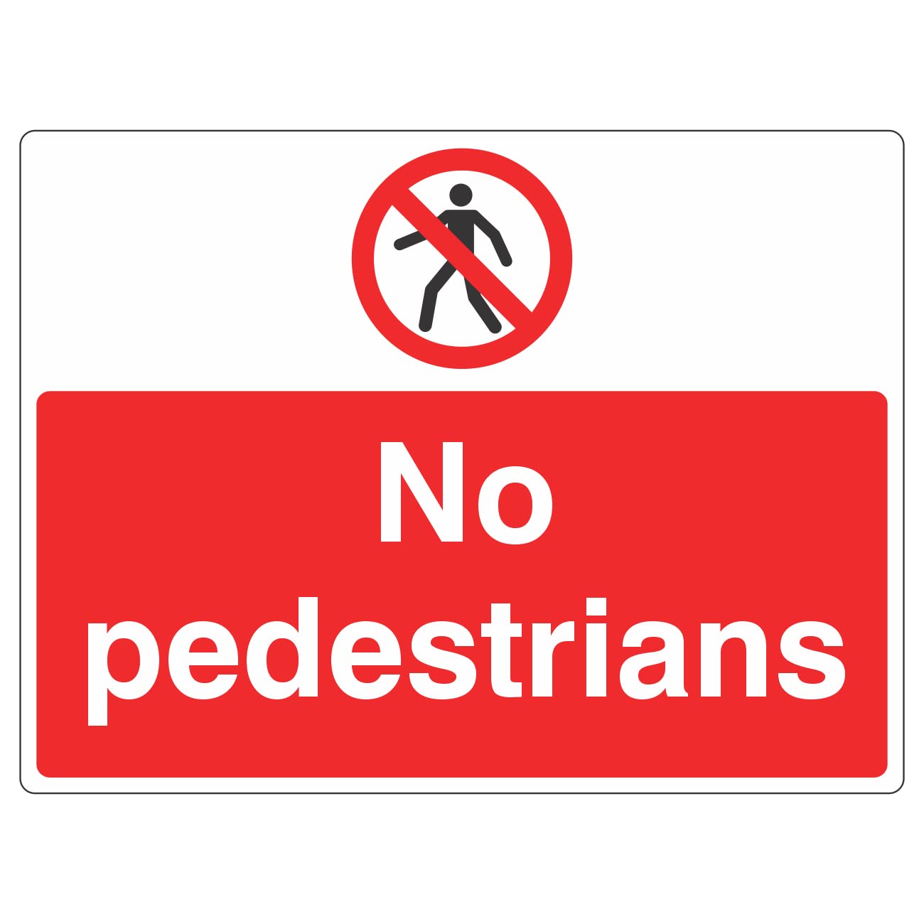 Lasting Impressions (Signs) Limited 600Mmx450mm No Pedestrians Sign Rigid Plastic