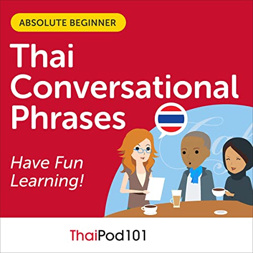 Conversational Phrases Thai Audiobook: Level 1 - Absolute Beginner by Innovative Language Learning episode artwork