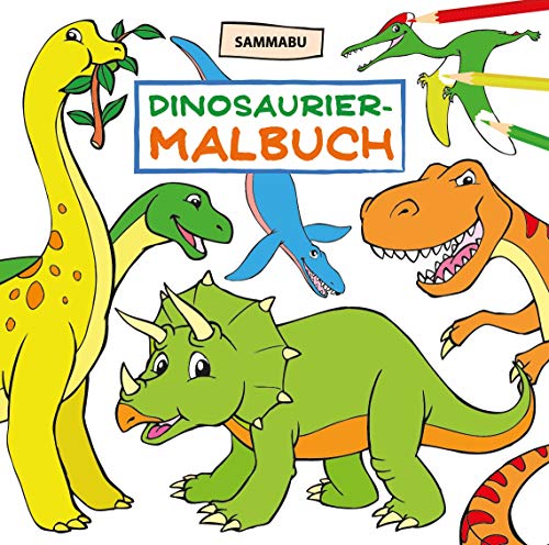 Dinosaurier-Malbuch: Das Dino-Malbuch für Kinder ab 4 Jahren Dinosaurier-Malbuch: Das Dino-Malbuch für Kinder ab 4 Jahren