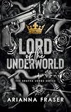 Lord of the Underworld: An Obsessive Love, Arranged Marriage, Dark Bratva Romance (The Bratva Lords Book 6)