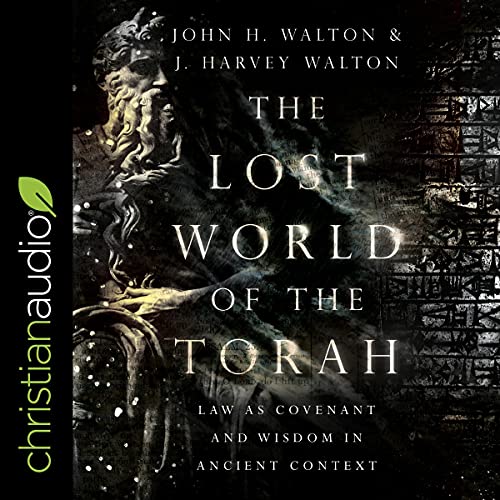 The Lost World of the Torah by John H. Walton, J. Harvey Walton episode artwork