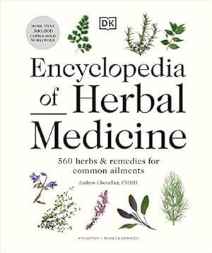 Book cover Encyclopedia of Herbal Medicine New Edition: 560 Herbs and Remedies for Common Ailments