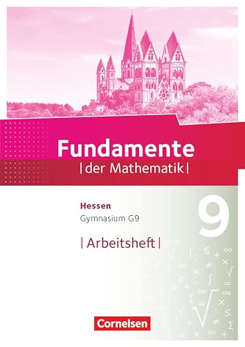 Fundamente der Mathematik - Hessen ab 2017 - 9. Schuljahr: Arbeitsheft mit Lösungen