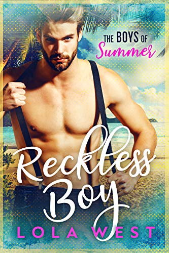 Reckless Boy (By: Lola West)