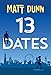 13 Dates