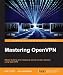 Mastering OpenVPN
