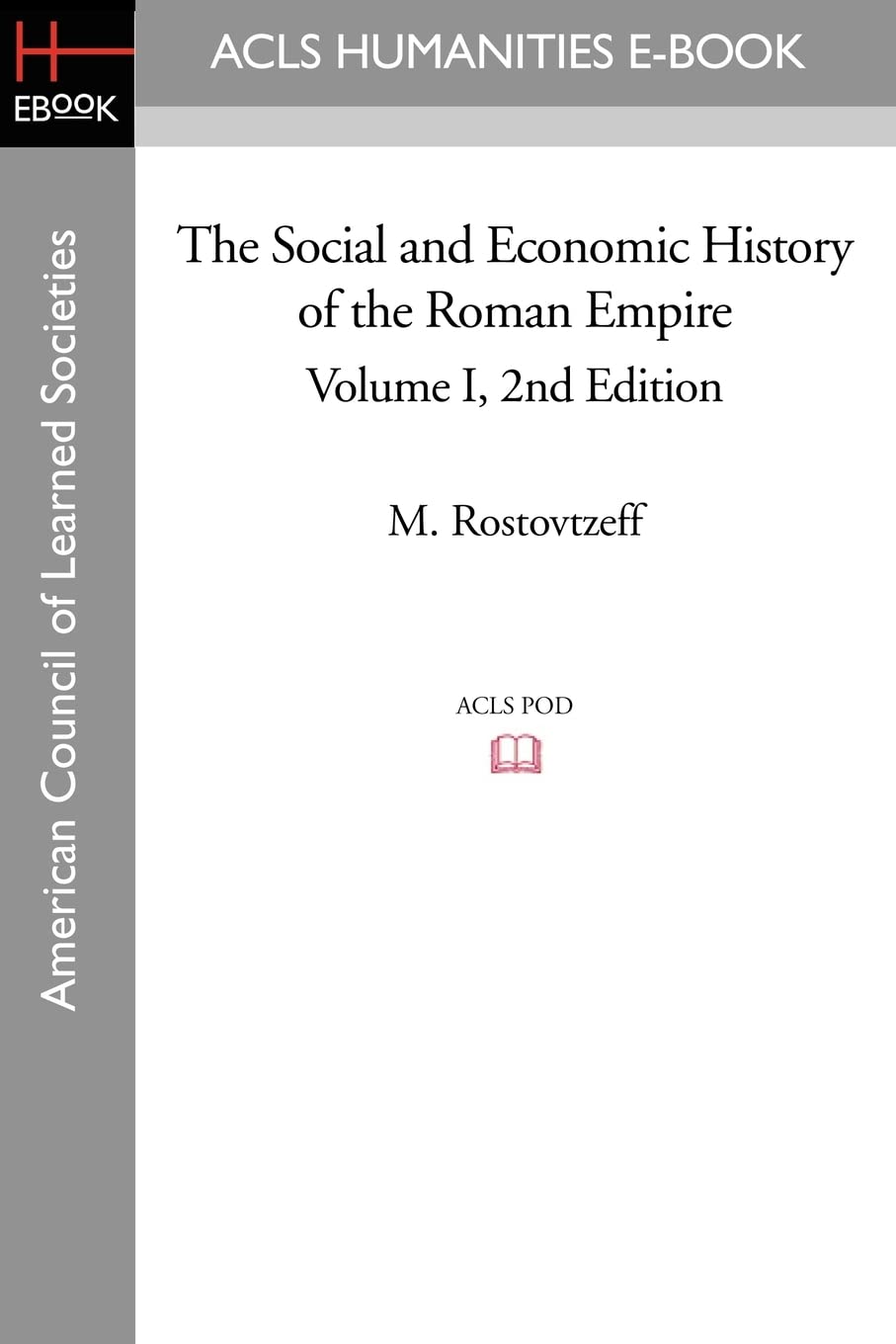 The Social and Economic History of the Roman Empire Volume I 2nd Edition: 1 (American Council of Learned Societies)