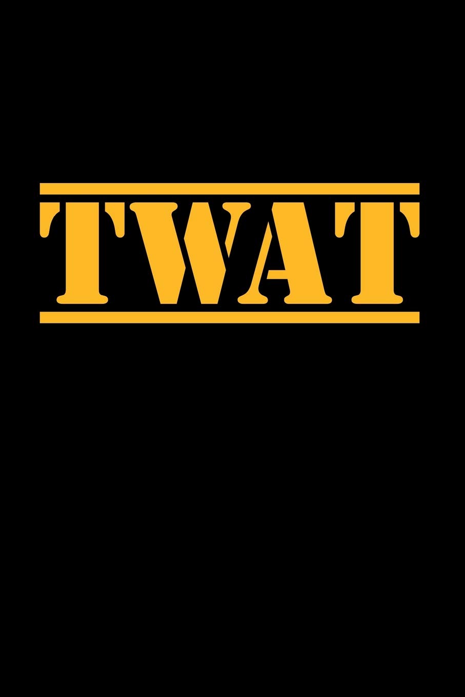 Twat: Blank Lined Journal